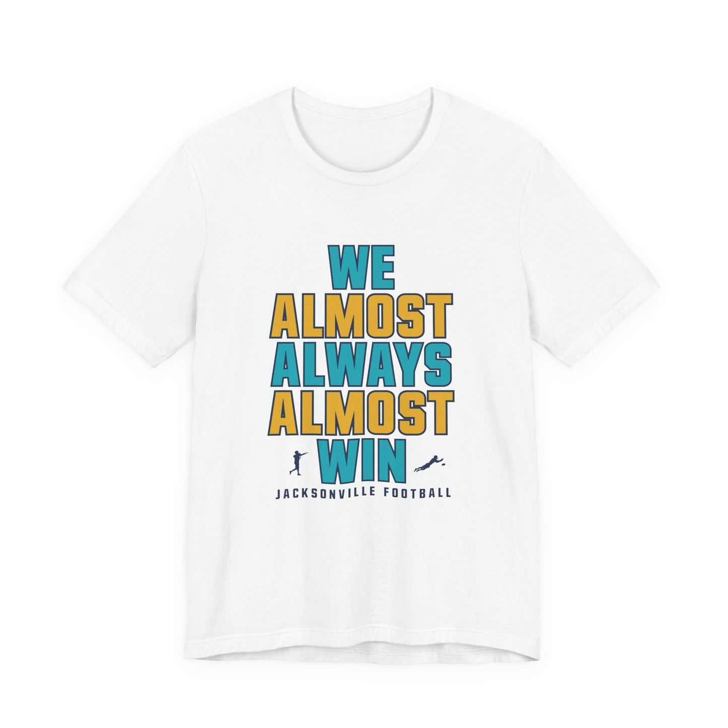 We Almost Always Almost Win - Jacksonville Football