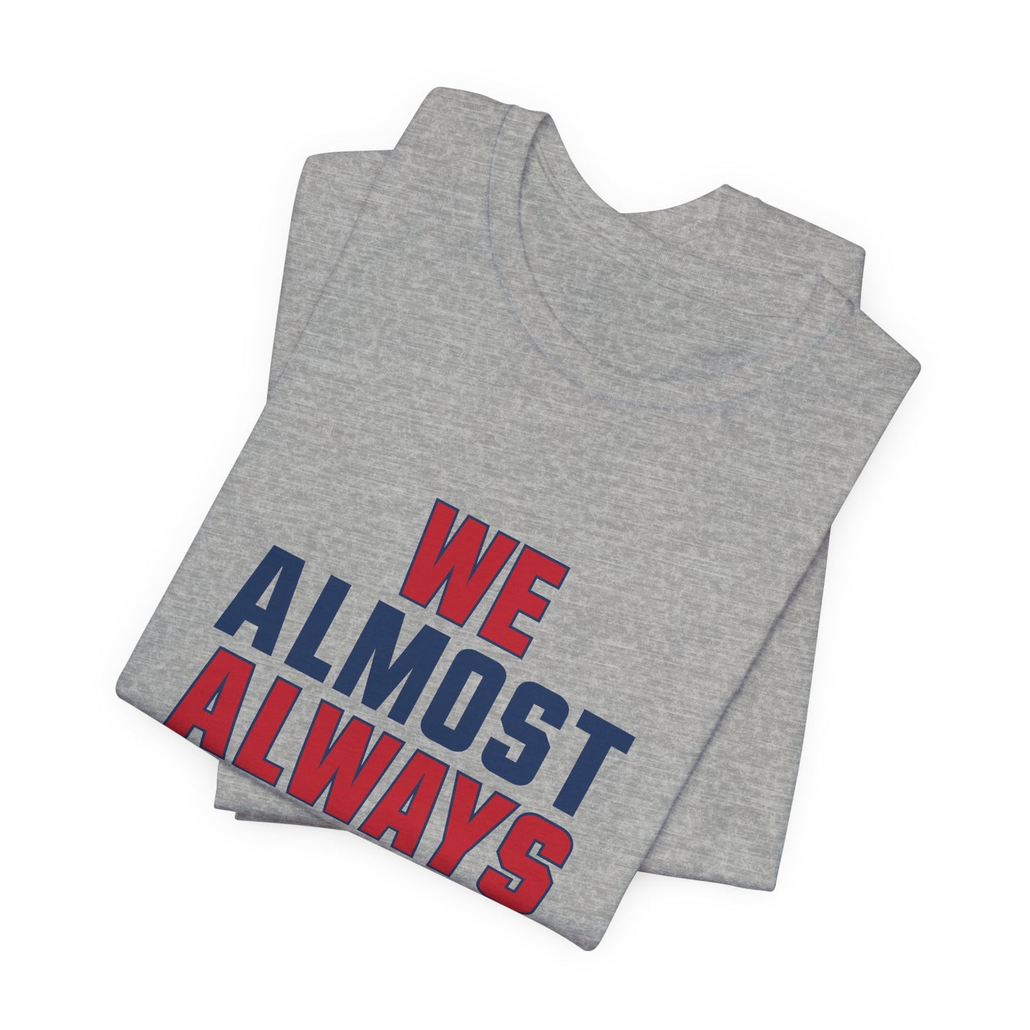 We Almost Always Almost Win - New England Football