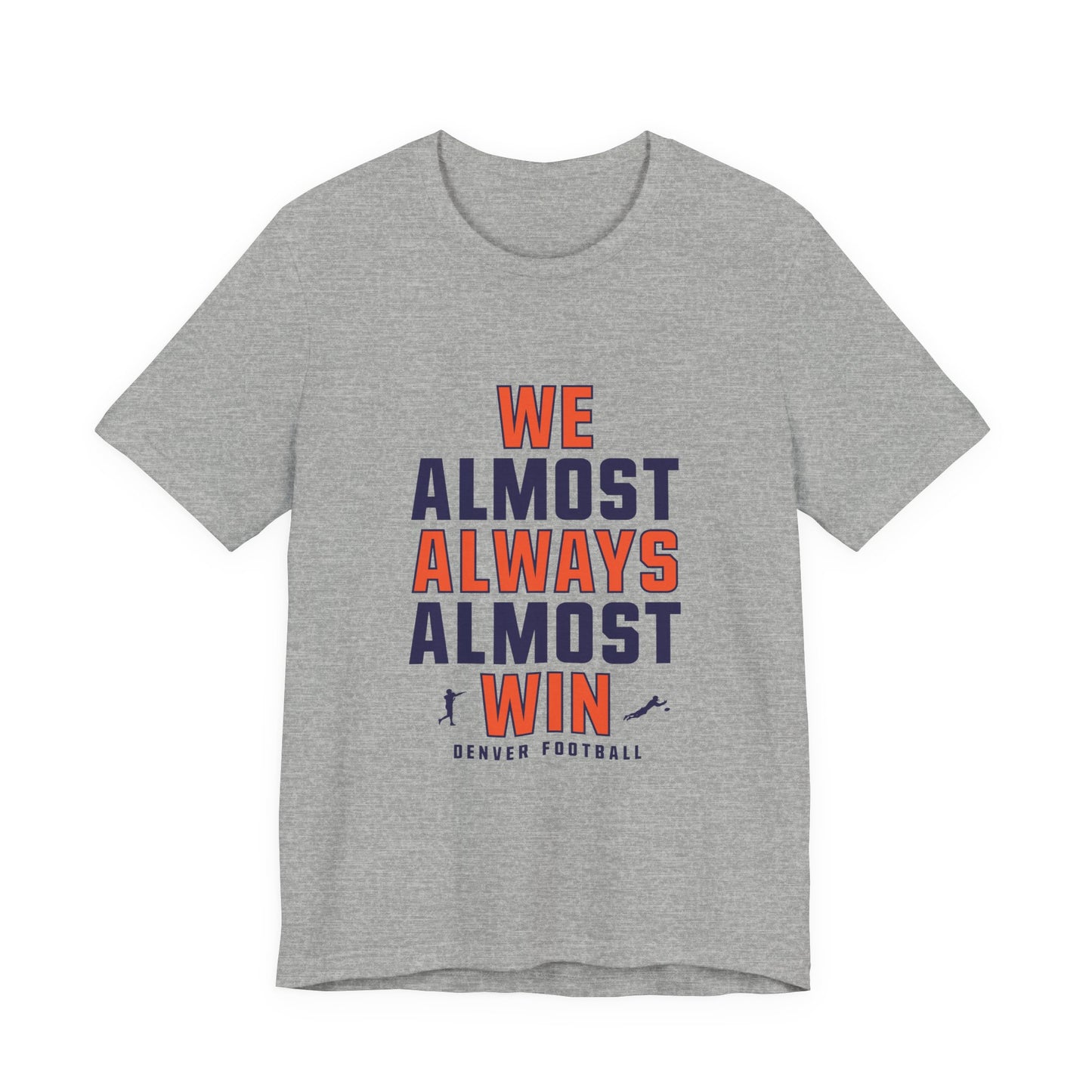 We Almost Always Almost Win - Denver Football