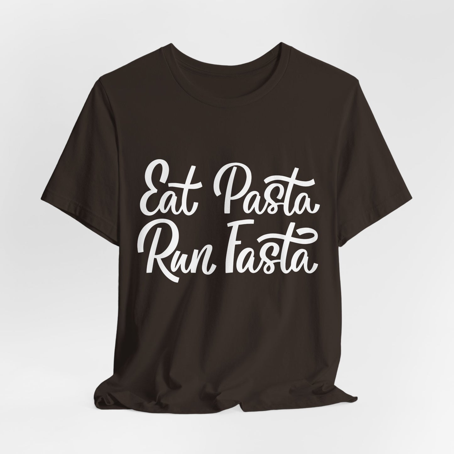 Eat Pasta, Run Fasta T-Shirt — Funny Carb-Loving Running Tee
