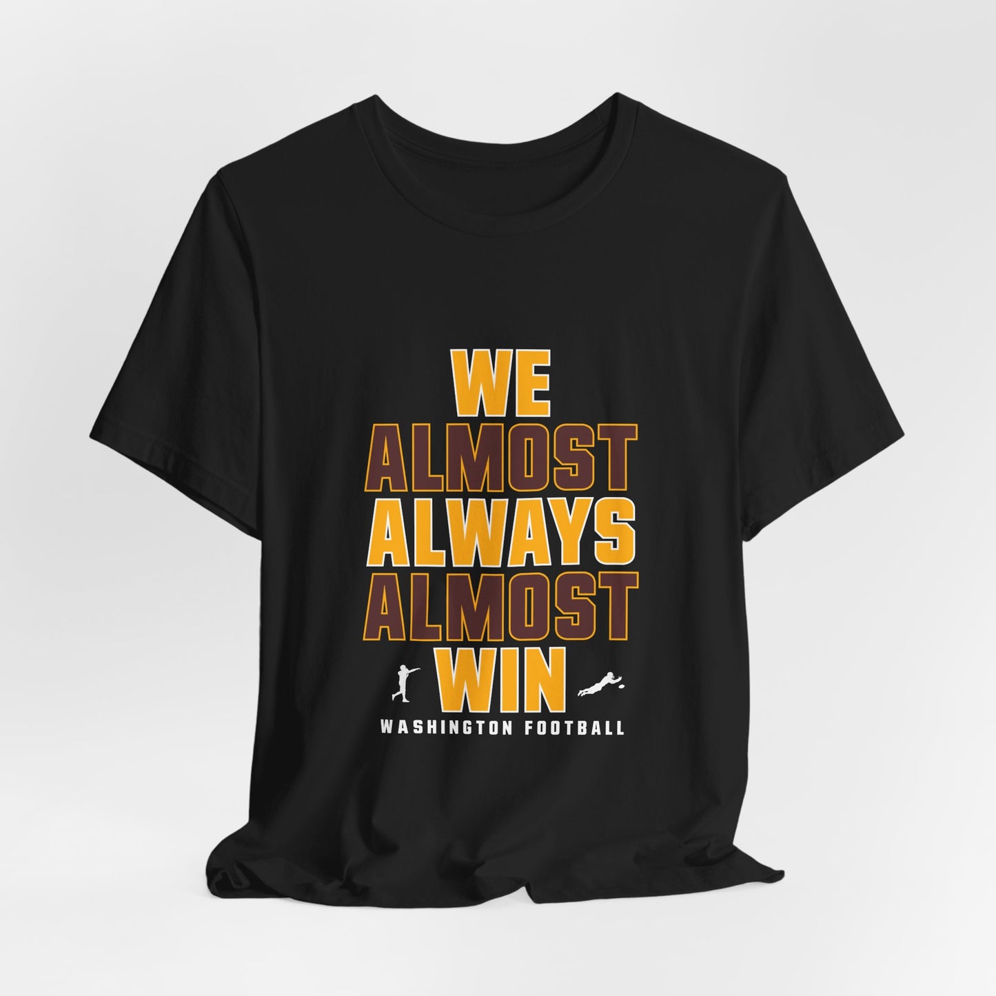 We Almost Always Almost Win -Washington Football