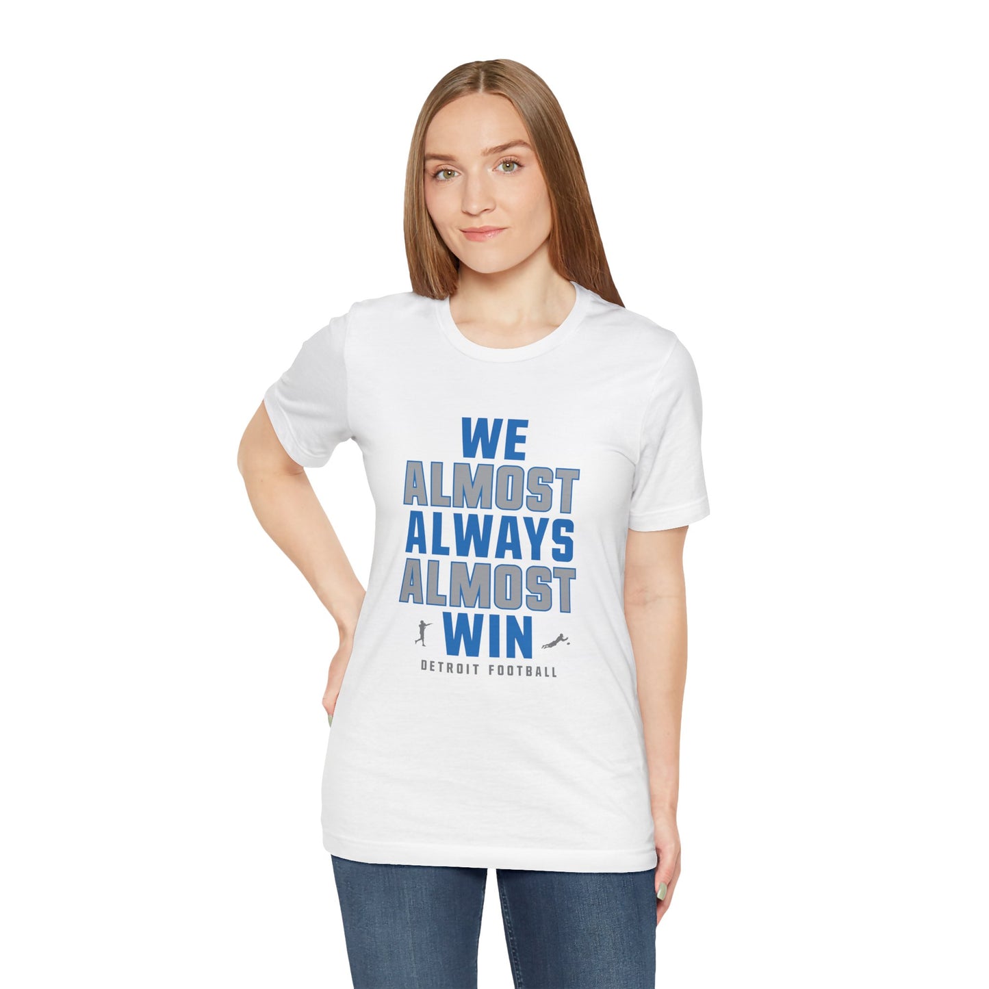 We Almost Always Almost Win - Detroit Football