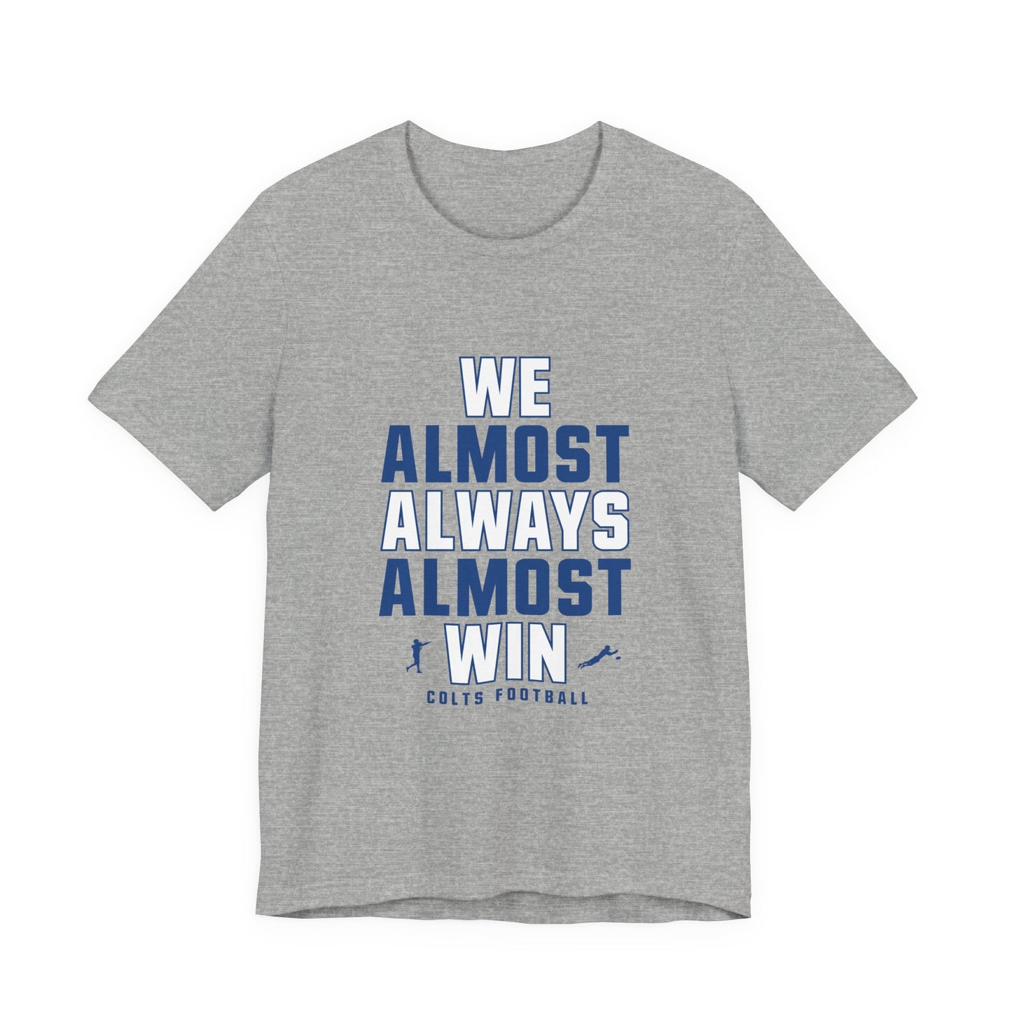 We Almost Always Almost Win - Indianapolis Football