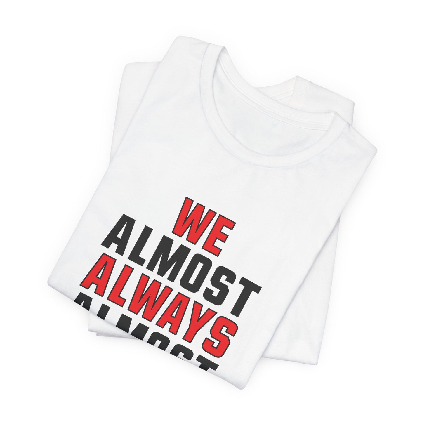 We Almost Always Almost Win - Atlanta Football