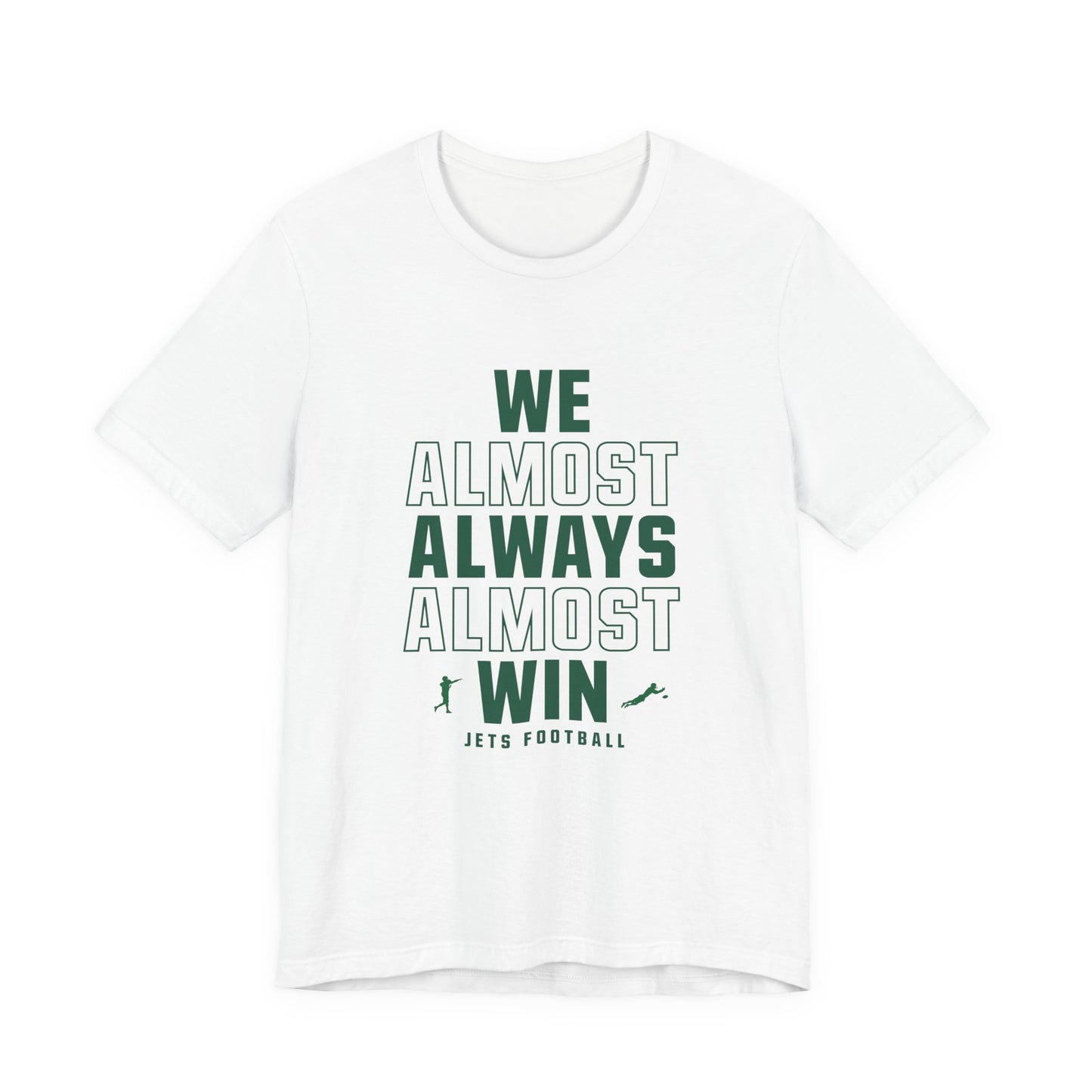 We Almost Always Almost Win - Jets Football