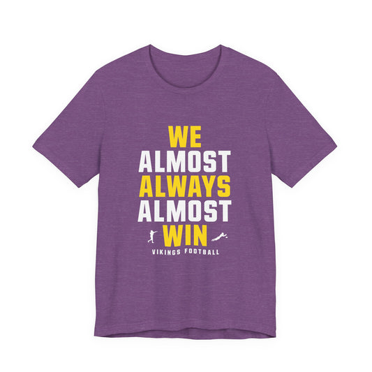 We Almost Always Almost Win - Minnesota Football