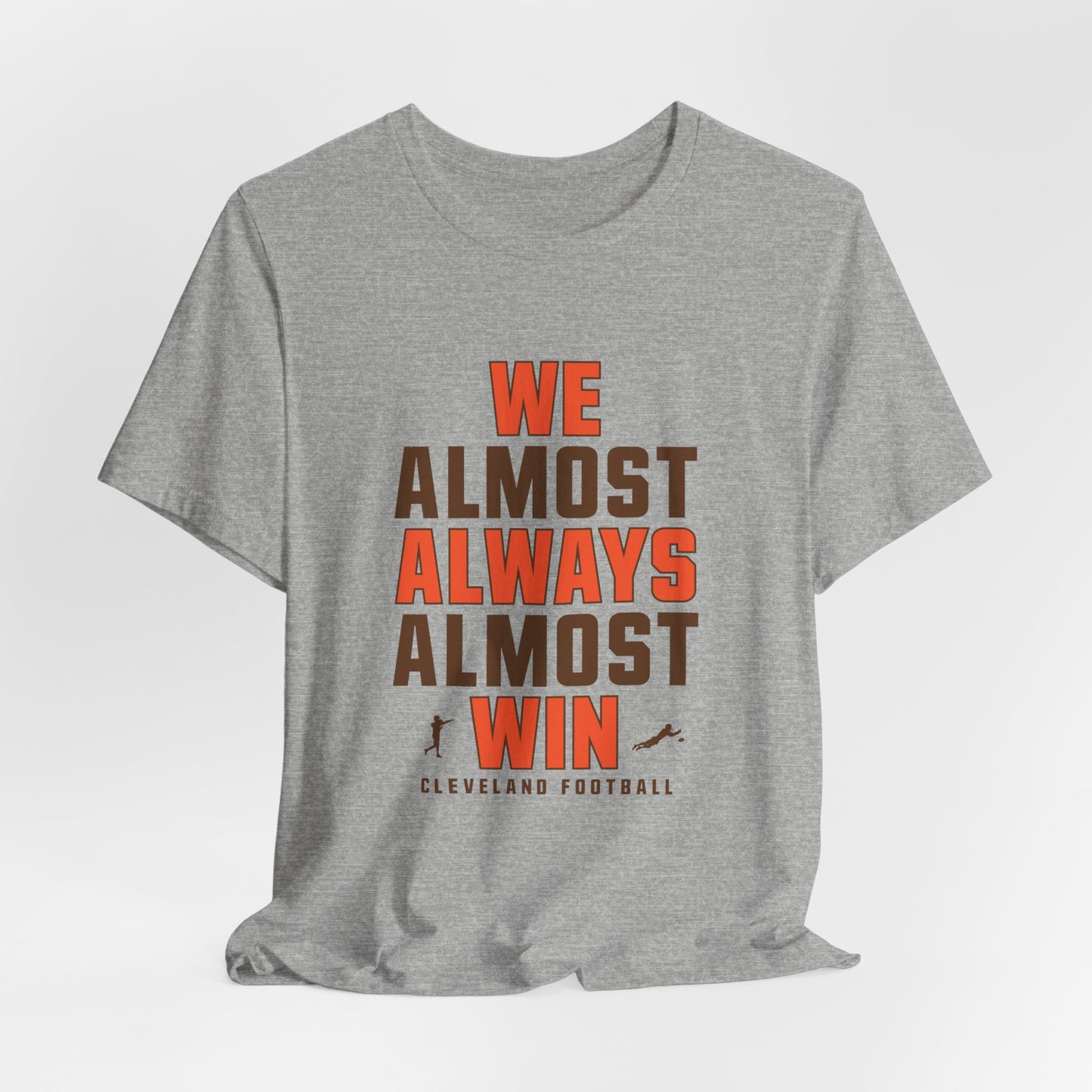 We Almost Always Almost Win - Cleveland Football