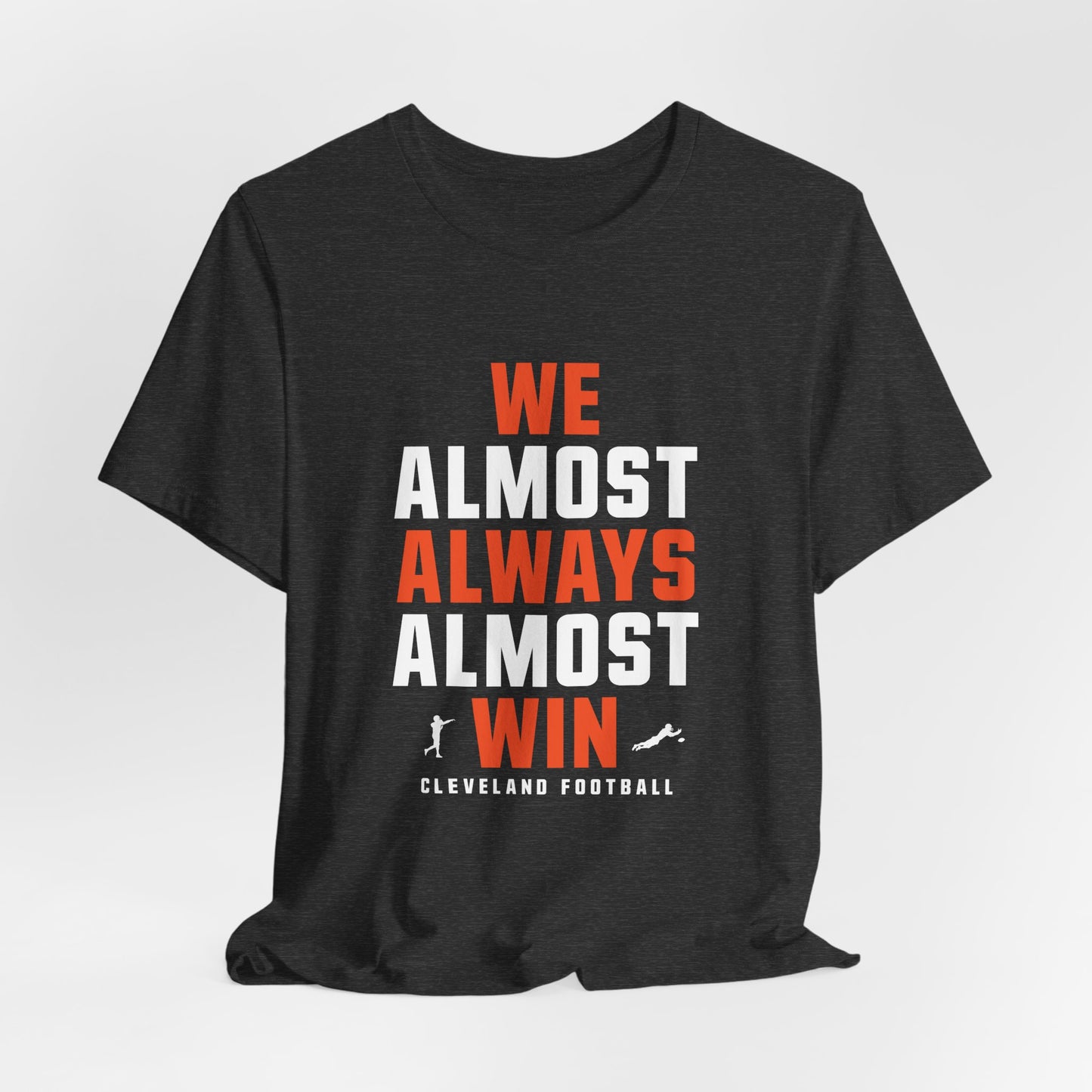 We Almost Always Almost Win - Cleveland Football