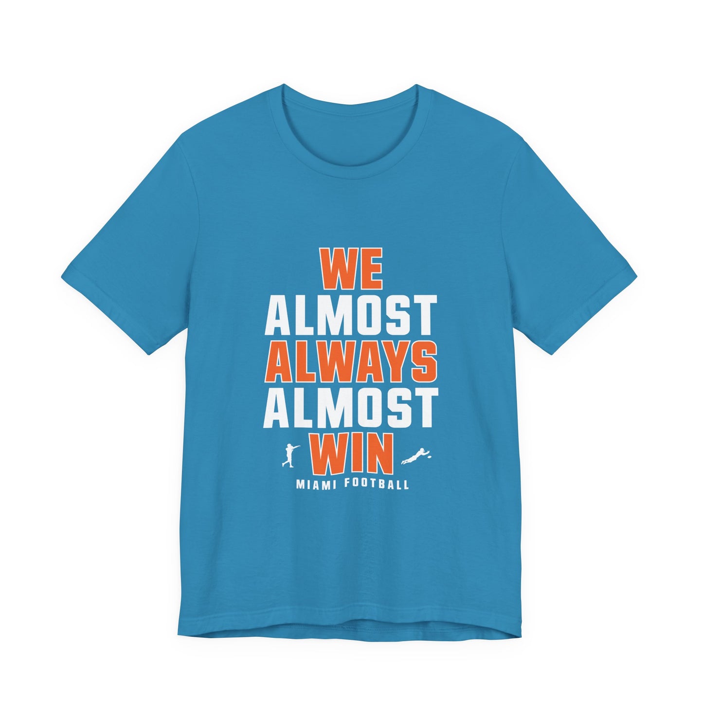 We Almost Always Almost Win - Miami Football