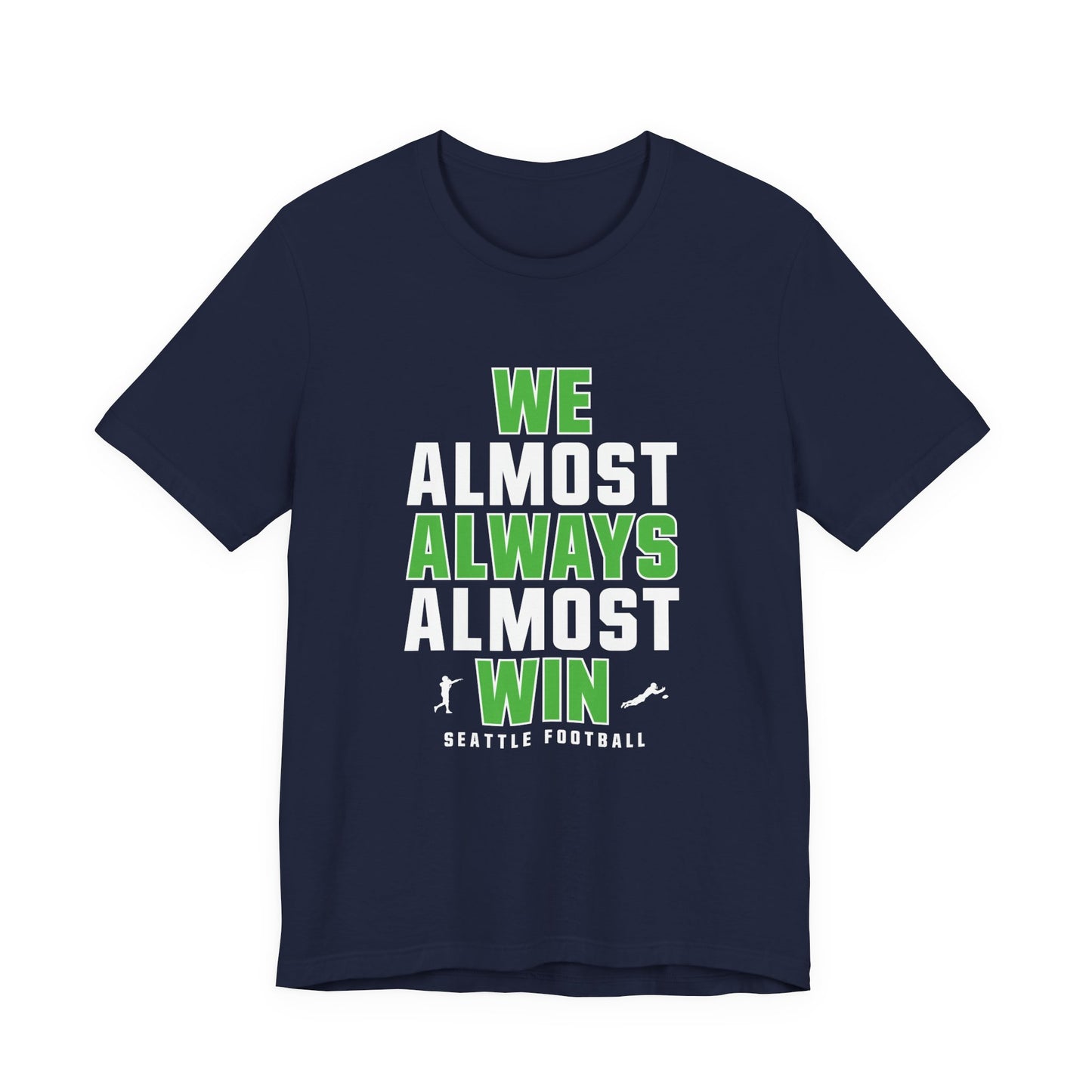 We Almost Always Almost Win - Seattle Football