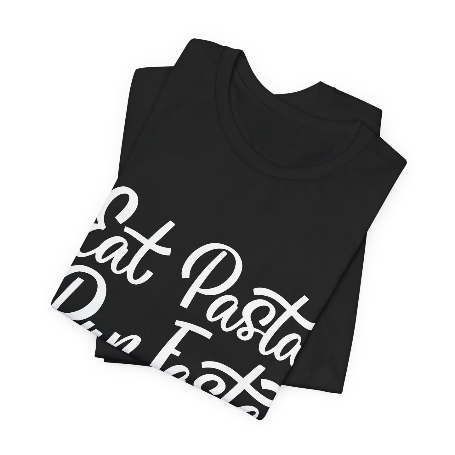Eat Pasta, Run Fasta T-Shirt — Funny Carb-Loving Running Tee